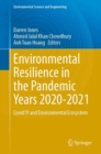 Image for Environmental Resilience in the Pandemic Years 2020–2021 : COVID-19 and Environmental Ecosystem