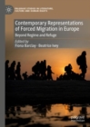 Image for Contemporary representations of forced migration in Europe  : beyond regime and refuge