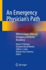 Image for An emergency physician&#39;s path  : what to expect after an emergency medicine residency