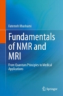 Image for Fundamentals of NMR and MRI : From Quantum Principles to Medical Applications