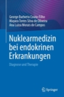 Image for Nuklearmedizin bei endokrinen Erkrankungen : Diagnose und Therapie