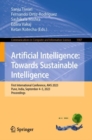 Image for Artificial Intelligence: Towards Sustainable Intelligence : First International Conference, AI4S 2023, Pune, India, September 4-5, 2023, Proceedings