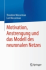 Image for Motivation, Anstrengung und das Modell des neuronalen Netzes