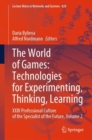 Image for The World of Games: Technologies for Experimenting, Thinking, Learning
