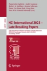 Image for HCI International 2023 - Late Breaking Papers: 25th International Conference on Human-Computer Interaction, HCII 2023, Copenhagen, Denmark, July 23-28, 2023, Proceedings, Part VII