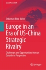 Image for Europe in an era of US-China strategic rivalry  : challenges and opportunities from an outside-in perspective