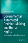 Image for Governmental Automated Decision-Making and Human Rights: Reconciling Law and Intelligent Systems