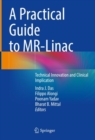 Image for A practical guide to MR-Linac  : technical innovation and clinical implication