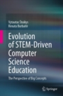Image for Evolution of stem-driven computer science education  : the perspective of big concepts