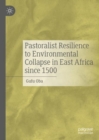 Image for Pastoralist Resilience to Environmental Collapse in East Africa since 1500