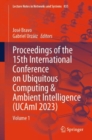 Image for Proceedings of the 15th International Conference on Ubiquitous Computing &amp; Ambient Intelligence (UCAml 2023)Volume 1