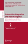 Image for Information Integration and Web Intelligence: 25th International Conference, iiWAS 2023, Denpasar, Bali, Indonesia, December 4-6, 2023, Proceedings : 14416