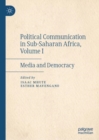 Image for Political Communication in Sub-Saharan Africa, Volume I