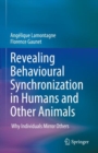 Image for Revealing Behavioural Synchronization in Humans and Other Animals: Why Individuals Mirror Others