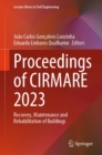 Image for Proceedings of CIRMARE 2023: Recovery, Maintenance and Rehabilitation of Buildings