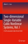 Image for Two-dimensional Single-Variable Cubic Nonlinear Systems, Vol. I