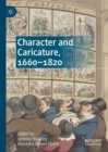 Image for Character and caricature, 1660-1820