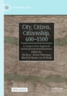 Image for City, Citizen, Citizenship, 400–1500