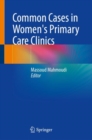 Image for Common Cases in Women&#39;s Primary Care Clinics
