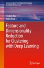 Image for Feature and Dimensionality Reduction for Clustering with Deep Learning