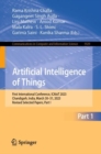 Image for Artificial intelligence of things  : First International Conference, ICAIoT 2023, Chandigarh, India, March 30-31, 2023, revised selected papersPart I