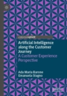 Image for Artificial intelligence along the customer journey  : a customer experience perspective