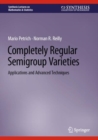 Image for Completely Regular Semigroup Varieties : Applications and Advanced Techniques