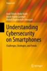 Image for Understanding cybersecurity on smartphones  : challenges, strategies, and trends
