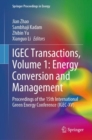 Image for IGEC transactions  : proceedings of the 15th International Green Energy Conference (IGEC-XV)Volume 1,: Energy conversion and management