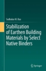 Image for Stabilization of Earthen Building Materials by Select Native Binders