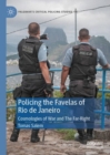 Image for Policing the favelas of Rio de Janeiro  : cosmologies of war and the far-right