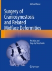 Image for Surgery of craniosynostosis and related midface deformities  : an atlas and step-by-step guide