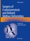 Image for Surgery of Craniosynostosis and Related Midface Deformities: An Atlas and Step-by-Step Guide