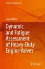 Image for Dynamic and fatigue assessment of heavy-duty engine valves