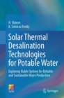 Image for Solar thermal desalination technologies for potable water  : exploring viable options for reliable and sustainable water production