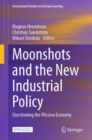 Image for Moonshots and the New Industrial Policy