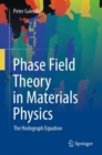 Image for Phase Field Theory in Materials Physics