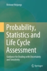 Image for Probability, statistics and life cycle assessment  : guidance for dealing with uncertainty and sensitivity