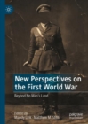Image for New perspectives on the first world war  : beyond no man&#39;s land
