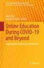 Image for Online education during COVID-19 and beyond  : opportunities, challenges and outlook
