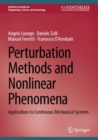 Image for Perturbation methods and nonlinear phenomena  : applications to continuous mechanical systems