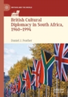 Image for British Cultural Diplomacy in South Africa, 1960–1994