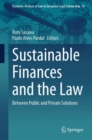 Image for Sustainable finances and the law  : between public and private solutions