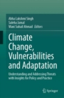 Image for Climate change, vulnerabilities and adaptation  : understanding and addressing threats with insights for policy and practice