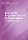 Image for Empowering employee proactive behaviourVolume 1,: An introduction