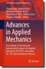 Image for Advances in Applied Mechanics: Proceedings of The Eleventh International Congress for Applied Mechanics (JET&#39;2022), November 16-18, 2022, Marrakech, Morocco