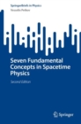 Image for Seven Fundamental Concepts in Spacetime Physics