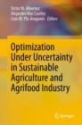 Image for Optimization Under Uncertainty in Sustainable Agriculture and Agrifood Industry