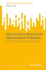 Image for How to solve real-world optimization problems  : from theory to practice