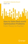 Image for How to Solve Real-World Optimization Problems: From Theory to Practice